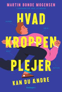 Hvad kroppen plejer : kan du ændre