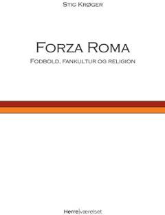 Forza Roma : fodbold, fankultur og religion