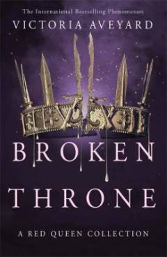 Broken throne : a red queen collection