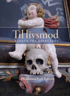 Til livsmod : tanker fra kirkeåret