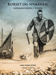 Korset og nymånen : normannerne i Syden