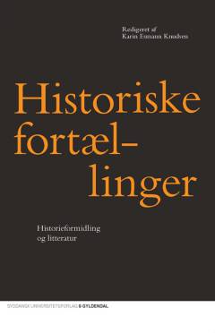 Historiske fortællinger : historieformidling og litteratur