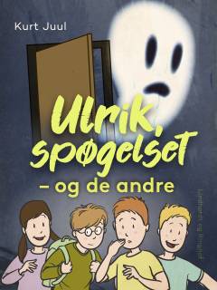 Ulrik, spøgelset - og de andre