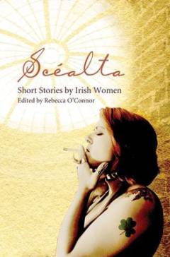 Scéalta : short stories by Irish women