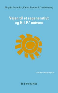 Vejen til et regenerativt og H.I.P. univers