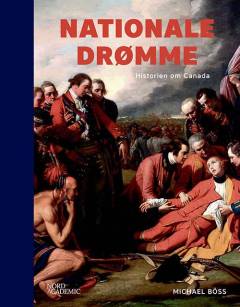 Nationale drømme : historien om Canada