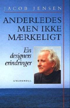Anderledes men ikke mærkeligt : en designers erindringer