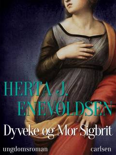 Dyveke og Mor Sigbrit