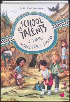 Forside til bogen School of Talents - 3. time - monster i sigte!