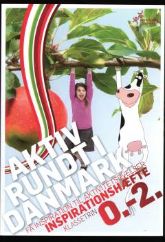 Aktiv rundt i Danmark : få inspiration til aktivitetsøvelser : inspirationshæfte klassetrin 0.-2.