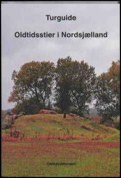 Turguide - oldtidsstier i Nordsjælland