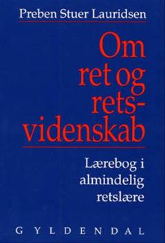 Om ret og retsvidenskab : lærebog i almindelig retslære