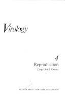 Comprehensive virology. 4 : Reproduction - large RNA viruses