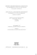 Aspekte der historischen Forschung in Frankreich und Deutschland : Schwerpunkte und Methoden = Aspects de la recherche historique en France et en Allemagne : tendances et méthodes