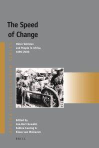 The speed of change : motor vehicles and people in Africa, 1890-2000