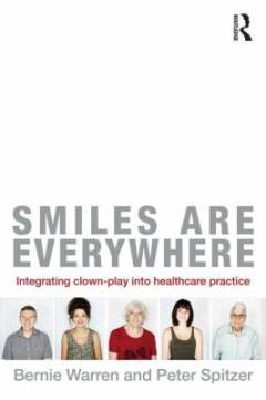 Smiles are everywhere : integrating clown-play into healthcare practice