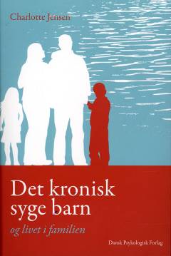 Det kronisk syge barn og livet i familien