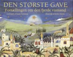 Den største gave : fortællingen om den fjerde vismand