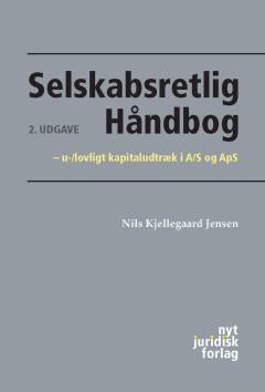 Selskabsretlig håndbog : u-/lovligt kapitaludtræk i A/S og ApS