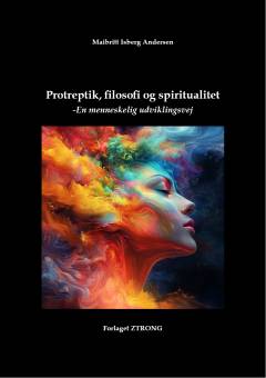 Protreptik, filosofi og spiritualitet - en menneskelig udviklingsvej