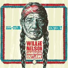 Willie Nelson American outlaw : all-star concert