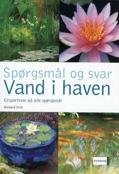 Vand i haven : ekspertsvar på alle spørgsmål