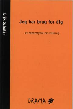 Jeg har brug for dig! : et debatstykke om misbrug
