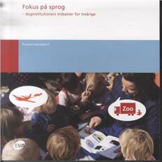 Fokus på sprog : daginstitutioners indsatser for treårige