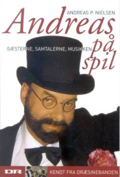 Andreas på spil : gæsterne, samtalerne, musikken