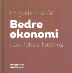 En guide til at få bedre økonomi i den lokale forening