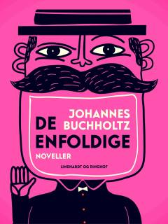 De enfoldige : 10 noveller