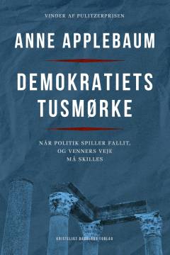 Demokratiets tusmørke : når politik spiller fallit, og venners veje må skilles