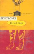 Montecore – en unik tiger