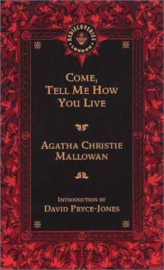 Come, tell me how you live