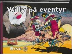 Willy på eventyr. Bind 3 : Robotternes fanger : planche 450-679, 1964-1969