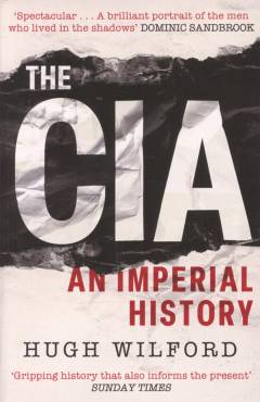 The CIA : an imperial history