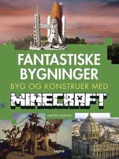 Fantastiske bygninger - byg og konstruer med Minecraft