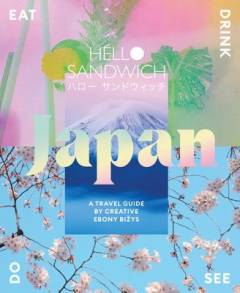 Hello Sandwich Japan : a travel guide