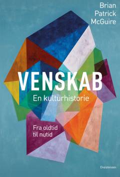 Venskab : en kulturhistorie - fra oldtid til nutid