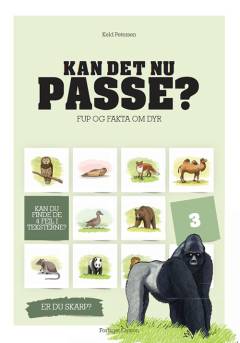 Kan det nu passe? : fup og fakta om dyr. Bind 3
