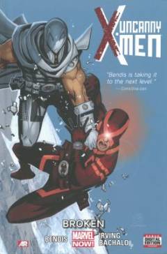 Uncanny X-Men. Vol. 2 : Broken