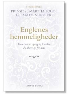 Englenes hemmeligheder : deres natur, sprog og hvordan du åbner op for dem