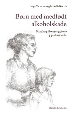 Børn med medfødt alkoholskade : håndbog til omsorgsgivere og professionelle