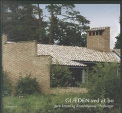 Glæden ved at bo : Jørn Utzon og Romerhusene i Helsingør