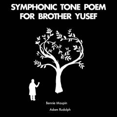 Symphonic tone poem for brother Yusef