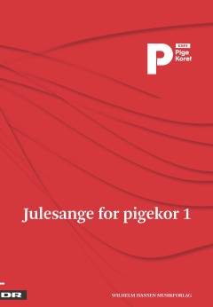 Julesange for pigekor 1 - DR Pigekoret