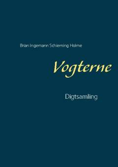 Vogterne : digtsamling