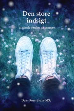 Den store indsigt : at vende verden på vrangen