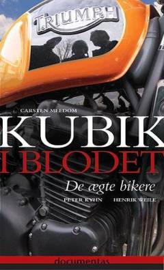 Kubik i blodet : de ægte bikere