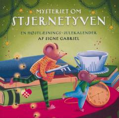 Mysteriet om stjernetyven : en højtlæsnings-julekalender